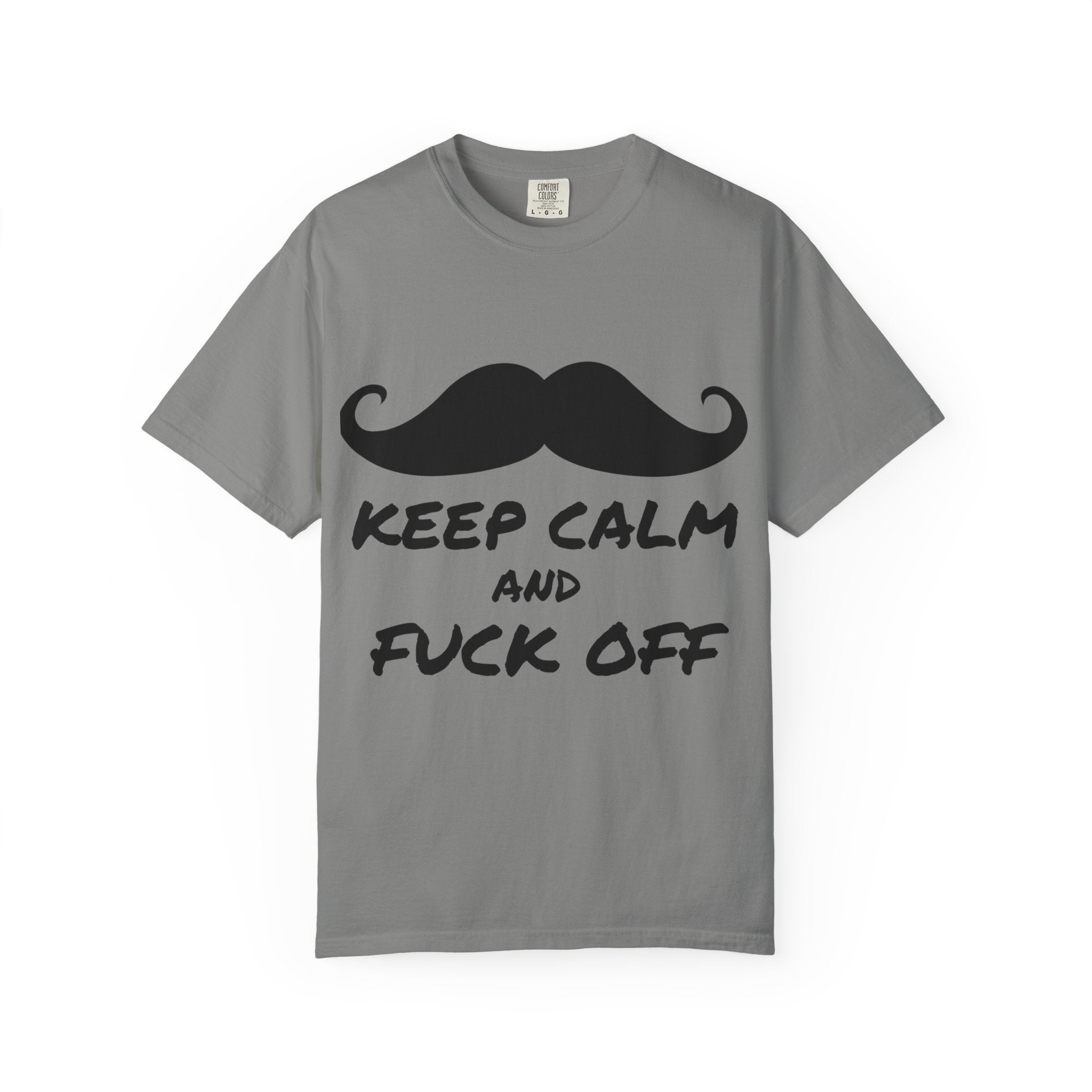Keep Calm and Fuck Off T-Shirt