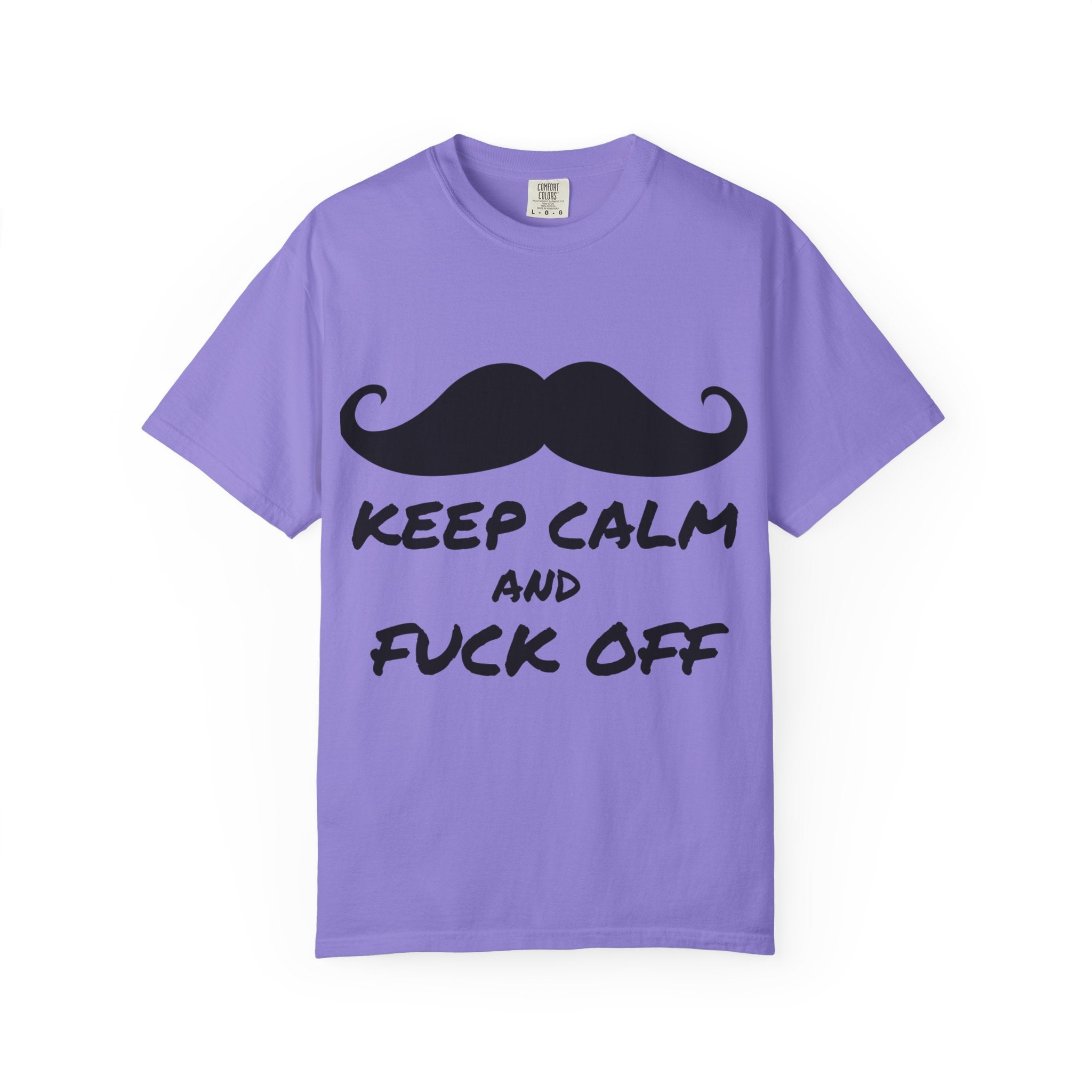 Keep Calm and Fuck Off T-Shirt