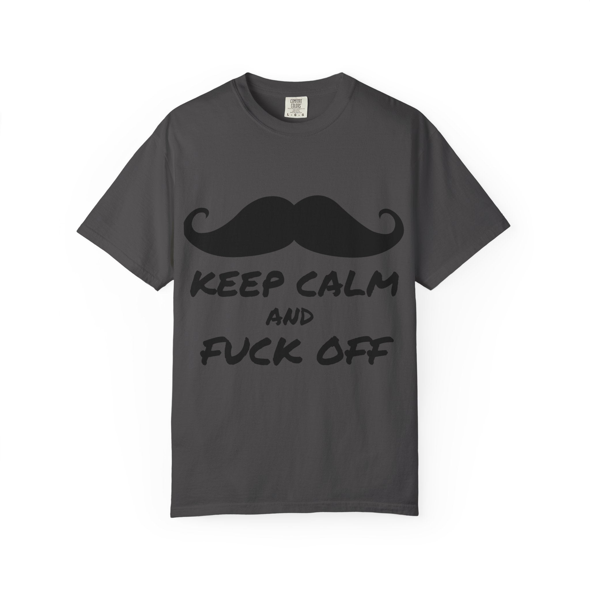 Keep Calm and Fuck Off T-Shirt