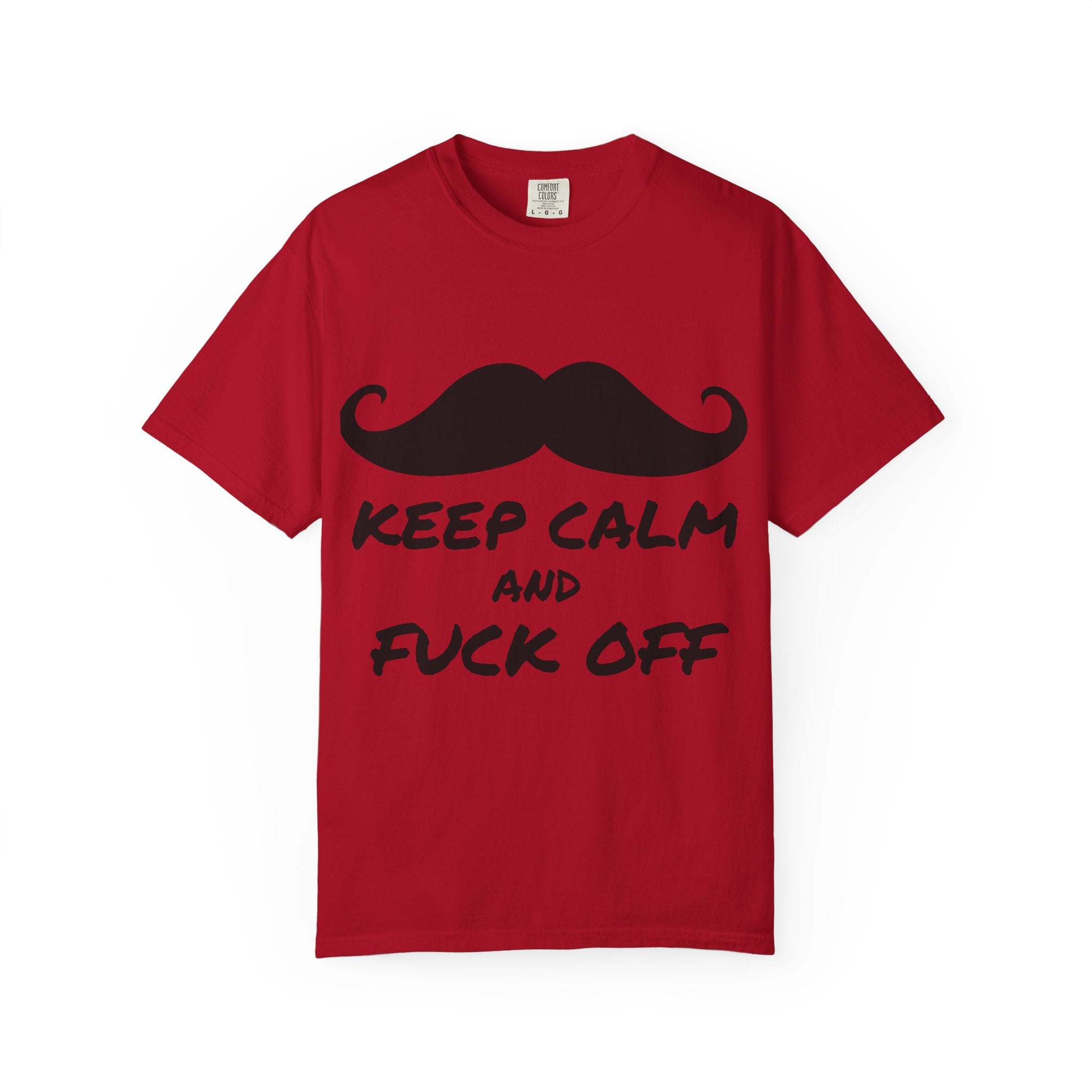 Keep Calm and Fuck Off T-Shirt