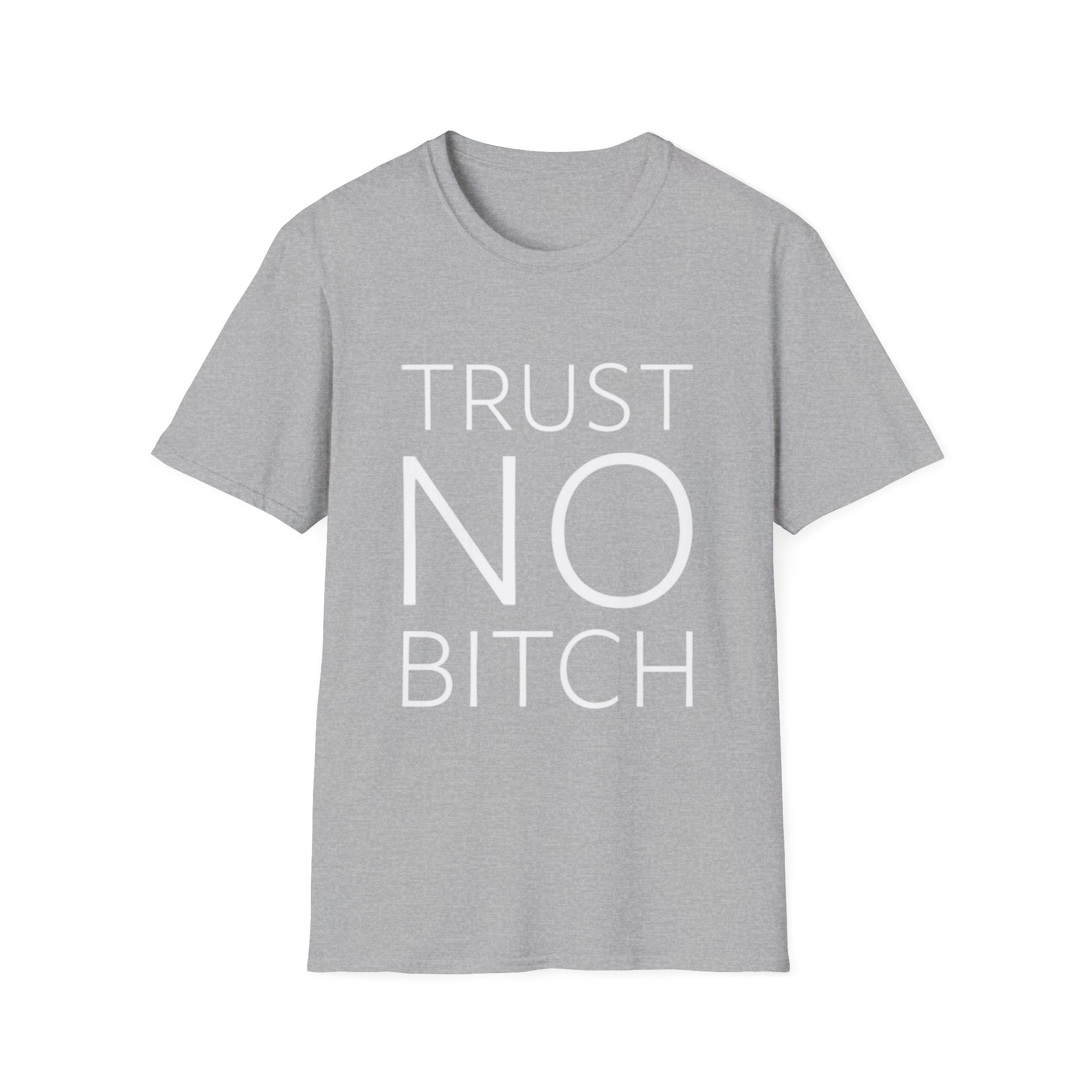 Trust No Bitch Tee — Graphic Statement T-Shirt