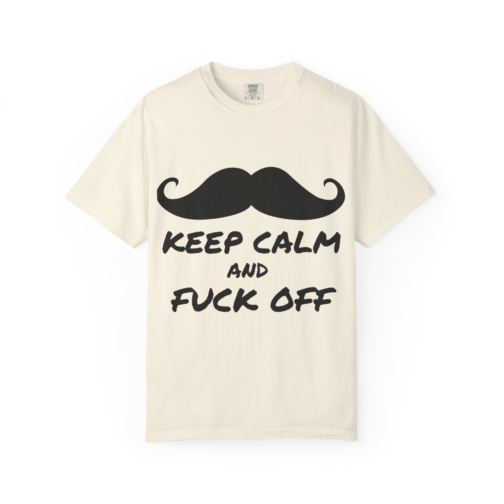 Keep Calm and Fuck Off T-Shirt