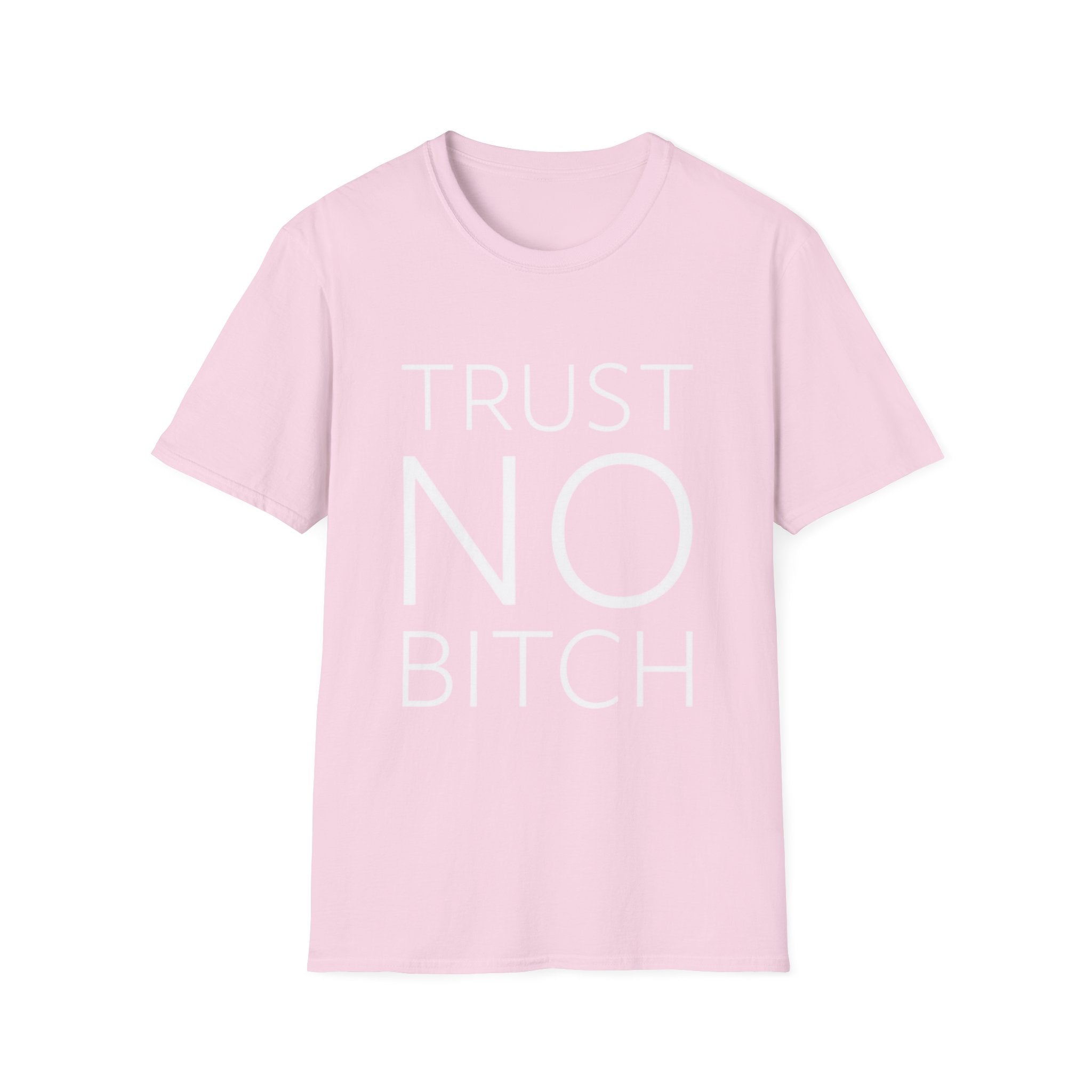 Trust No Bitch Tee — Graphic Statement T-Shirt