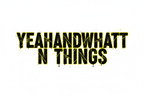 YEAHANDWHATT N THINGS - Distressed